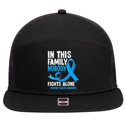 In This Family Nobody Fights Alone Prostate Cancer Awareness 7 Panel Mesh Trucker Snapback Hat