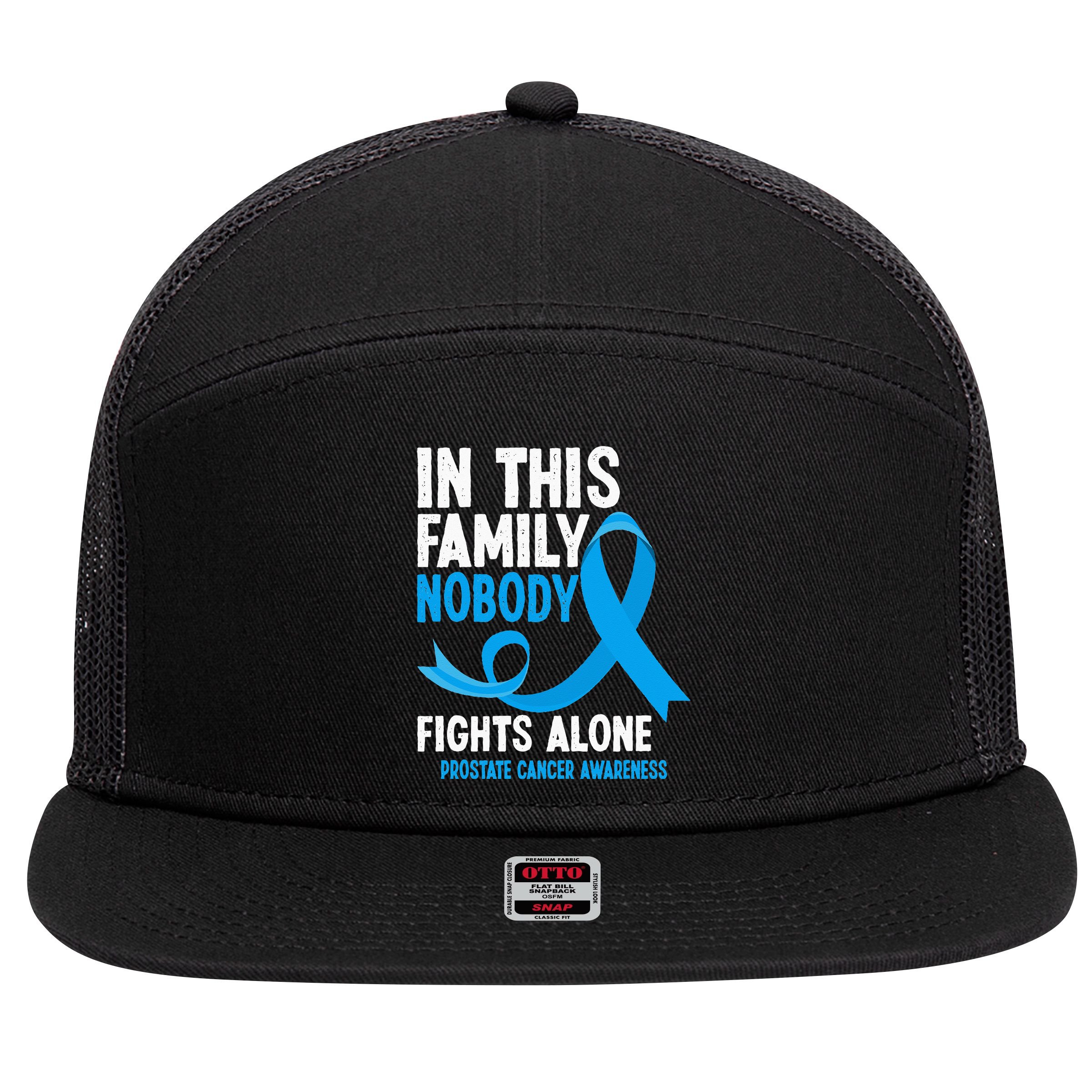In This Family Nobody Fights Alone Prostate Cancer Awareness 7 Panel Mesh Trucker Snapback Hat