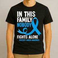 In This Family Nobody Fights Alone Prostate Cancer Awareness T-Shirt