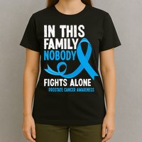 In This Family Nobody Fights Alone Prostate Cancer Awareness T-Shirt
