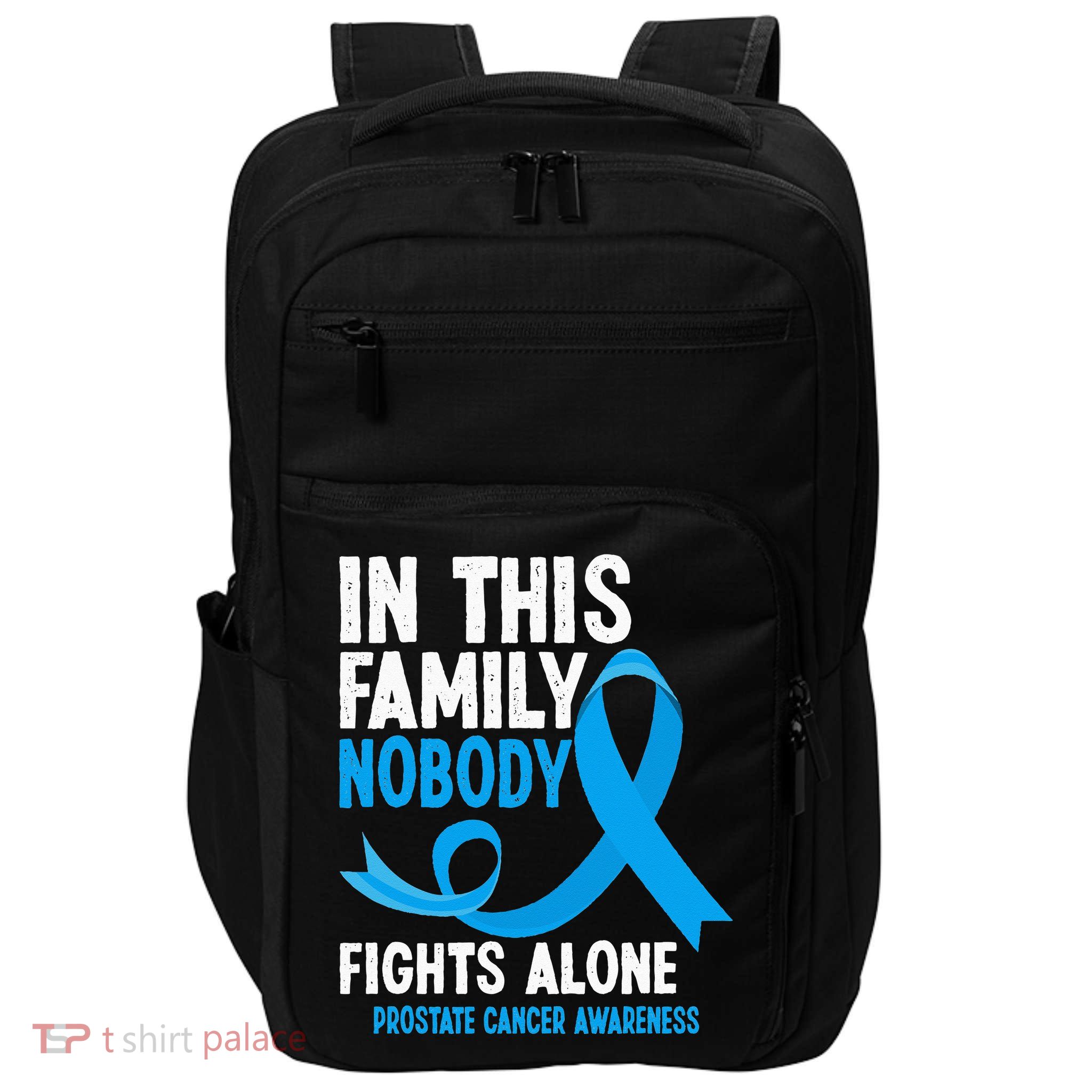 In This Family Nobody Fights Alone Prostate Cancer Awareness Impact Tech Backpack