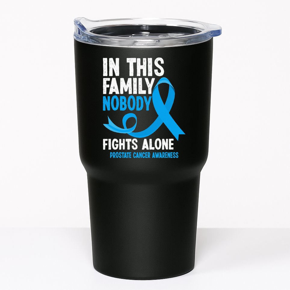 In This Family Nobody Fights Alone Prostate Cancer Awareness Tumbler