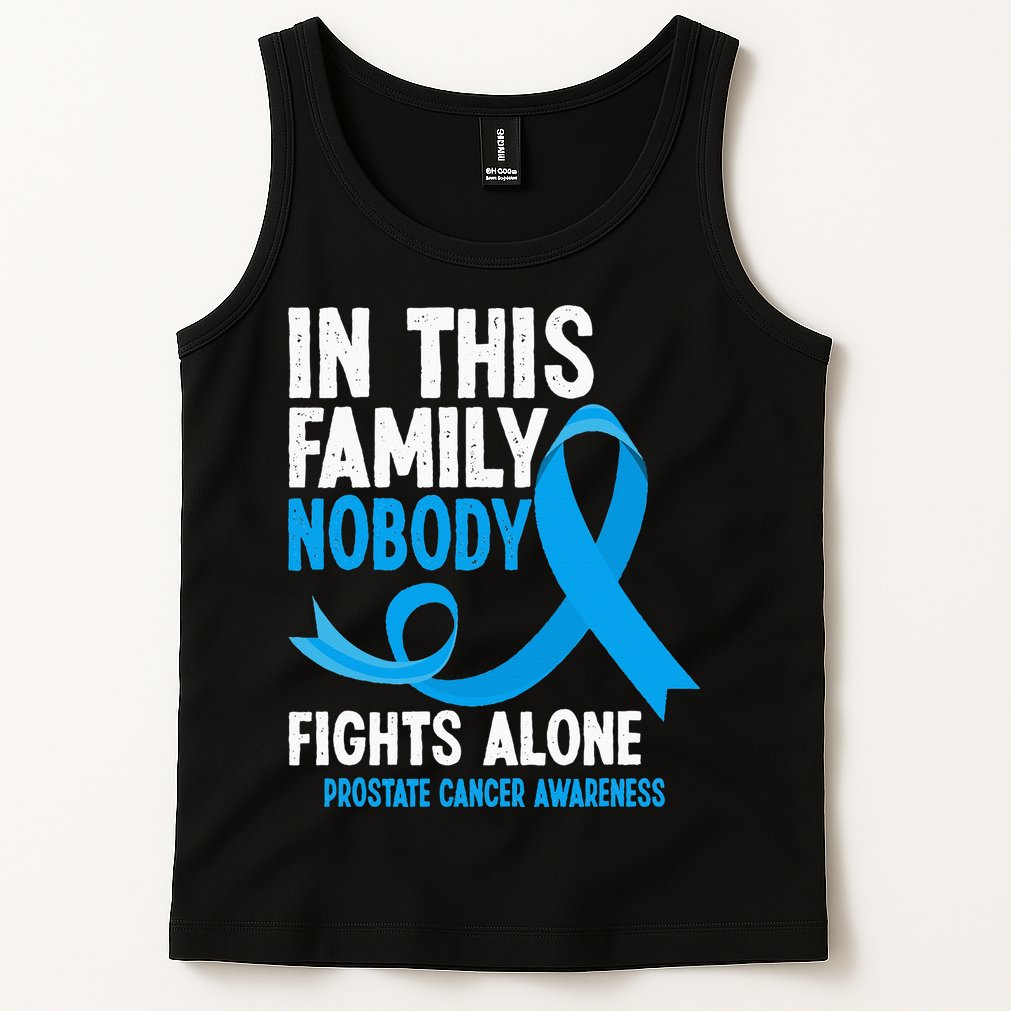 In This Family Nobody Fights Alone Prostate Cancer Awareness Tank Top
