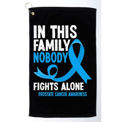 In This Family Nobody Fights Alone Prostate Cancer Awareness Golf Towel