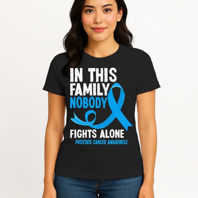 In This Family Nobody Fights Alone Prostate Cancer Awareness Womens T-Shirt
