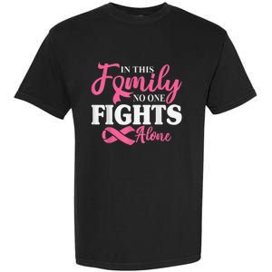 In This Family No One Fight Alone Breast Cancer Pink Ribbon Garment-Dyed Heavyweight T-Shirt