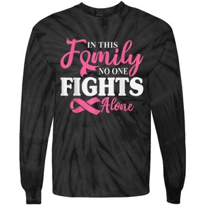 In This Family No One Fight Alone Breast Cancer Pink Ribbon Tie-Dye Long Sleeve Shirt