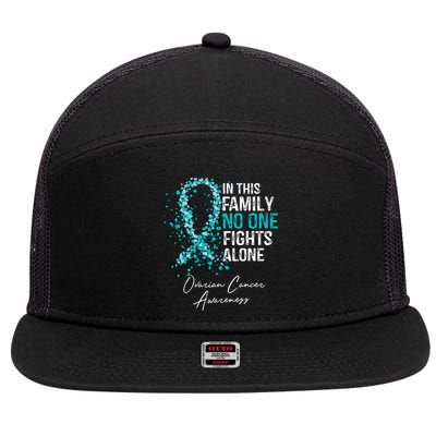 In This Family No One Fights Alone Ovarian Cancer 7 Panel Mesh Trucker Snapback Hat