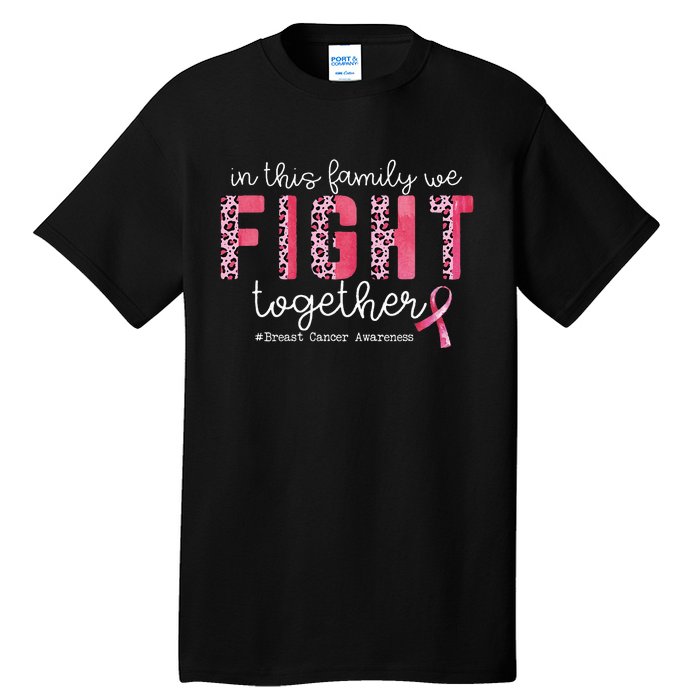 In This Family We Fight Together Breast Cancer Awareness Tall T-Shirt