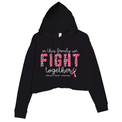 In This Family We Fight Together Breast Cancer Awareness Crop Fleece Hoodie