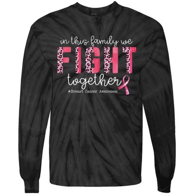 In This Family We Fight Together Breast Cancer Awareness Tie-Dye Long Sleeve Shirt