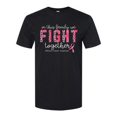 In This Family We Fight Together Breast Cancer Awareness Softstyle CVC T-Shirt