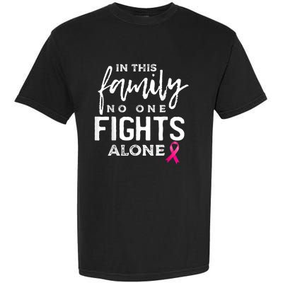 In this family no one fights alone breast cancer gift Garment-Dyed Heavyweight T-Shirt