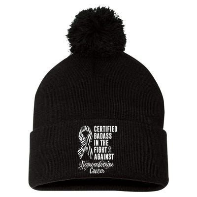 In The Fight Against Neuroendocrine Cancer Certified Badass Pom Pom 12in Knit Beanie