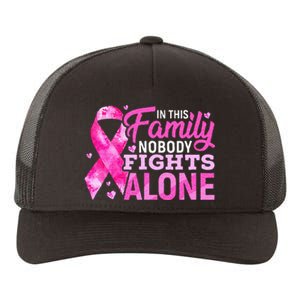 In This Family Nobody Fights Alone Breast Cancer Awareness Yupoong Adult 5-Panel Trucker Hat