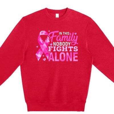 In This Family Nobody Fights Alone Breast Cancer Awareness Premium Crewneck Sweatshirt