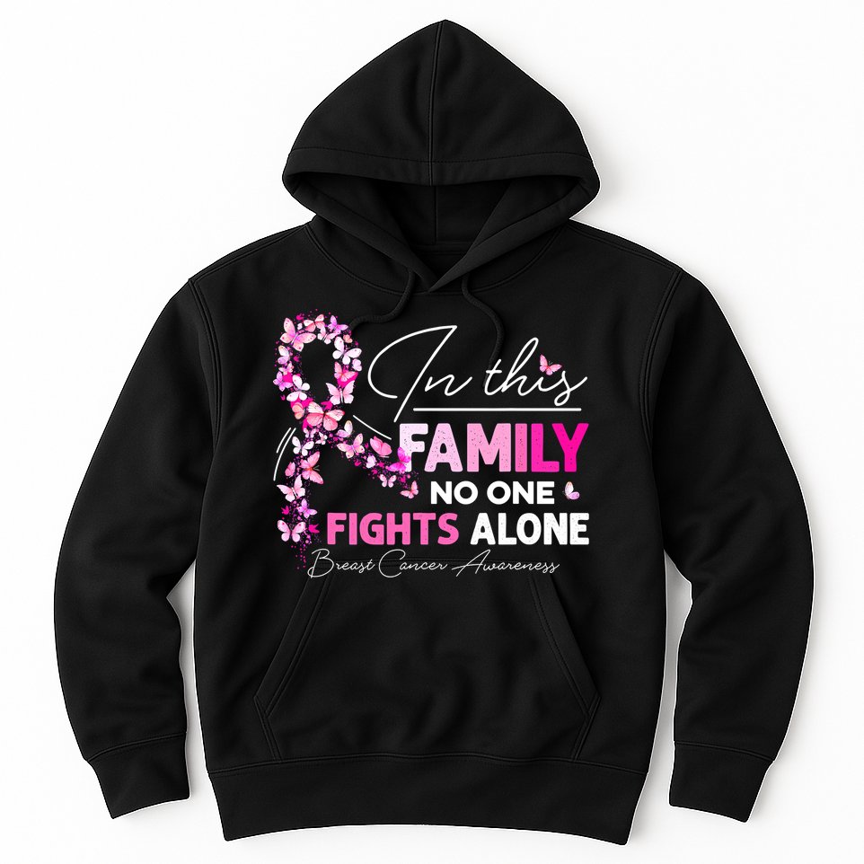 In This Family No One Fight Alone Breast Cancer Awareness Hoodie