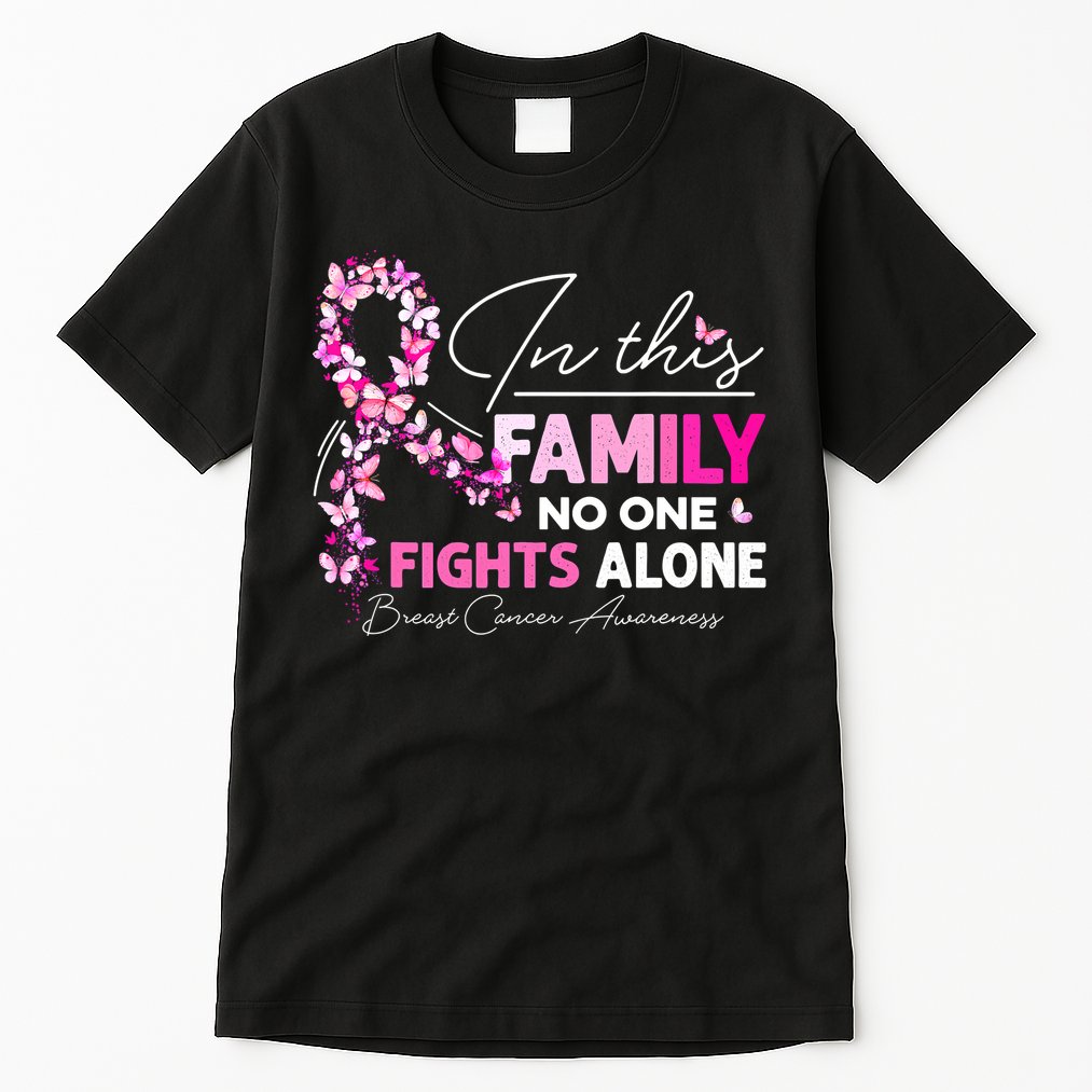 In This Family No One Fight Alone Breast Cancer Awareness Tall T-Shirt