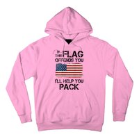 If This Flag Offends You ILl Help You Pack Hoodie