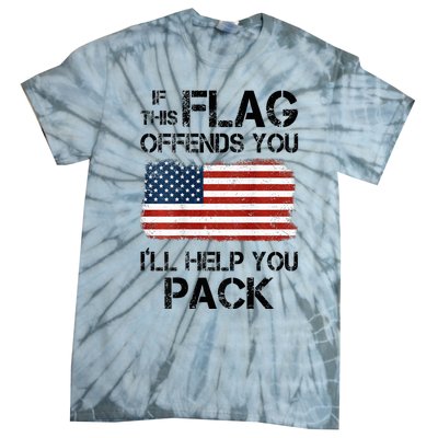 If This Flag Offends You ILl Help You Pack Tie-Dye T-Shirt