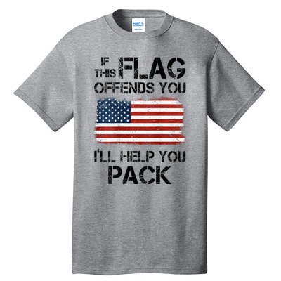 If This Flag Offends You ILl Help You Pack Tall T-Shirt