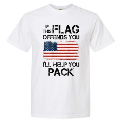 If This Flag Offends You ILl Help You Pack Garment-Dyed Heavyweight T-Shirt