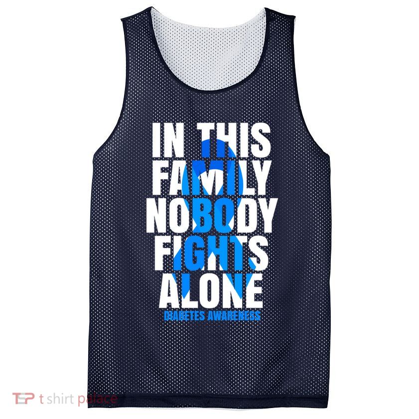 In This Family Nobody Fights Alone Diabetes Awareness Mesh Reversible Basketball Jersey Tank