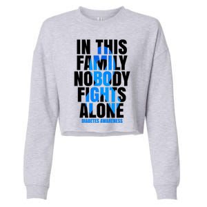 In This Family Nobody Fights Alone Diabetes Awareness Cropped Pullover Crew