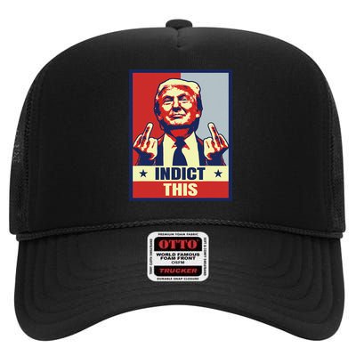 Indict This Funny Trump Shirts 2024 High Crown Mesh Back Trucker Hat