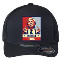 Indict This Funny Trump Shirts 2024 Flexfit Unipanel Trucker Cap