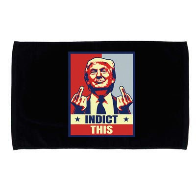 Indict This Funny Trump Shirts 2024 Microfiber Hand Towel