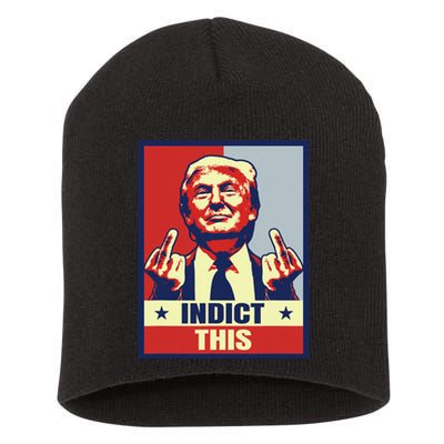 Indict This Funny Trump Shirts 2024 Short Acrylic Beanie