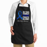 In This Family No One Fights Alone Colon Cancer Ribbon Apron