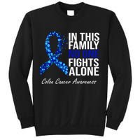 In This Family No One Fights Alone Colon Cancer Ribbon Sweatshirt