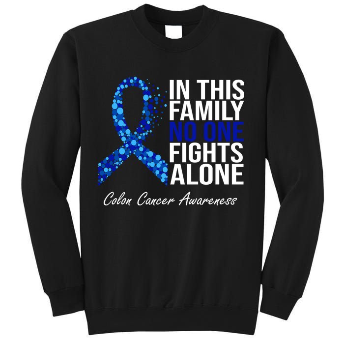 In This Family No One Fights Alone Colon Cancer Ribbon Sweatshirt