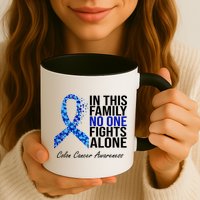 In This Family No One Fights Alone Colon Cancer Ribbon Mug