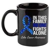 In This Family No One Fights Alone Colon Cancer Ribbon 11oz C Handle Ceramic Mug