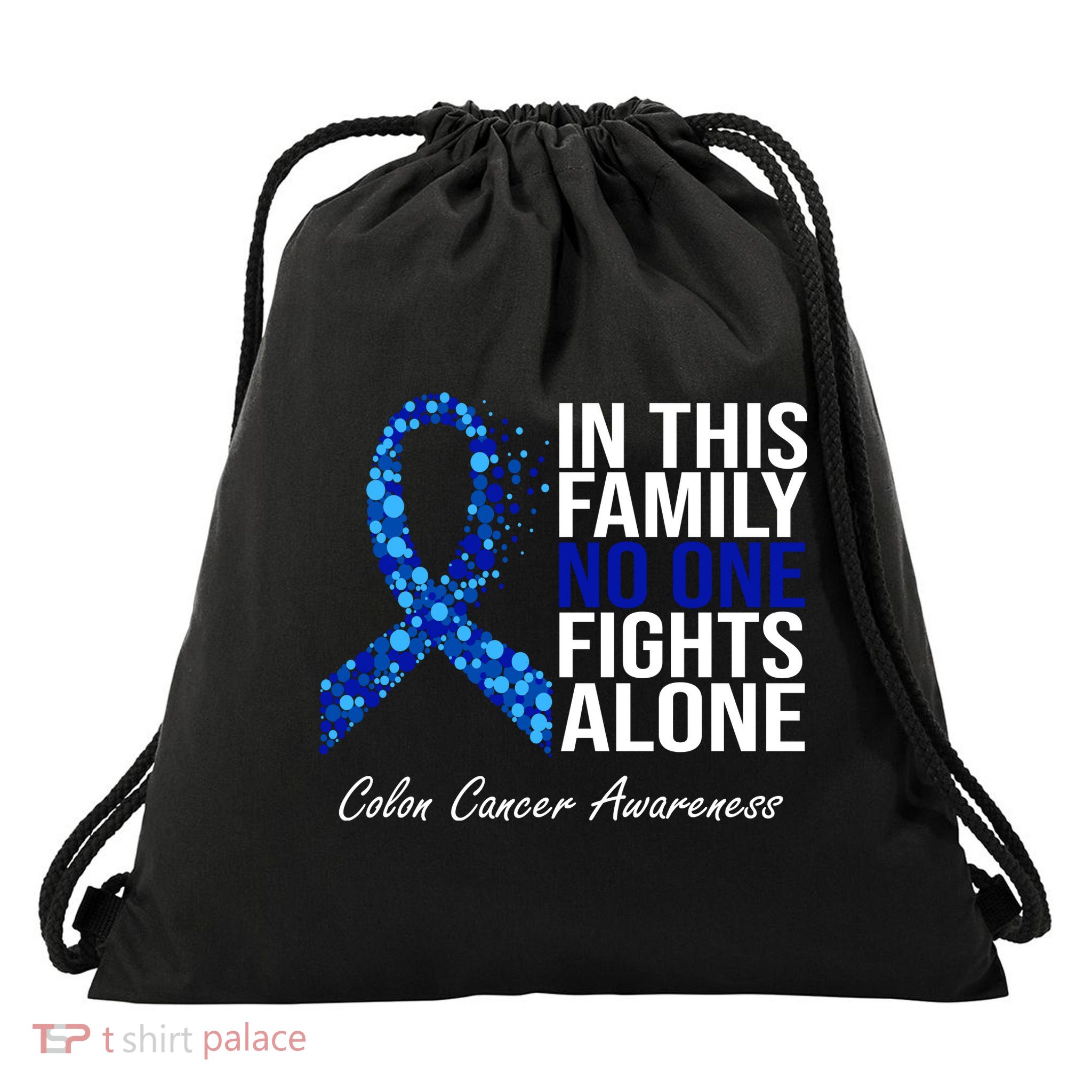 In This Family No One Fights Alone Colon Cancer Ribbon Drawstring Bag