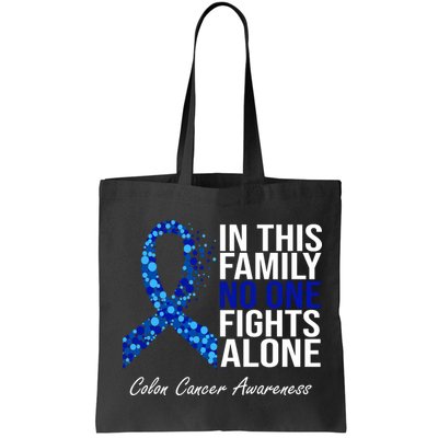 In This Family No One Fights Alone Colon Cancer Ribbon Bag
