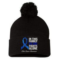 In This Family No One Fights Alone Colon Cancer Ribbon Pom Pom 12in Knit Beanie