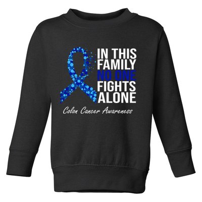 In This Family No One Fights Alone Colon Cancer Ribbon Toddler Sweatshirt