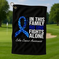 In This Family No One Fights Alone Colon Cancer Ribbon Golf Towel
