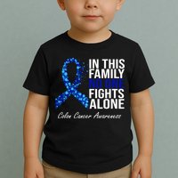 In This Family No One Fights Alone Colon Cancer Ribbon Toddler T-Shirt