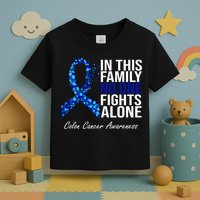 In This Family No One Fights Alone Colon Cancer Ribbon Toddler T-Shirt