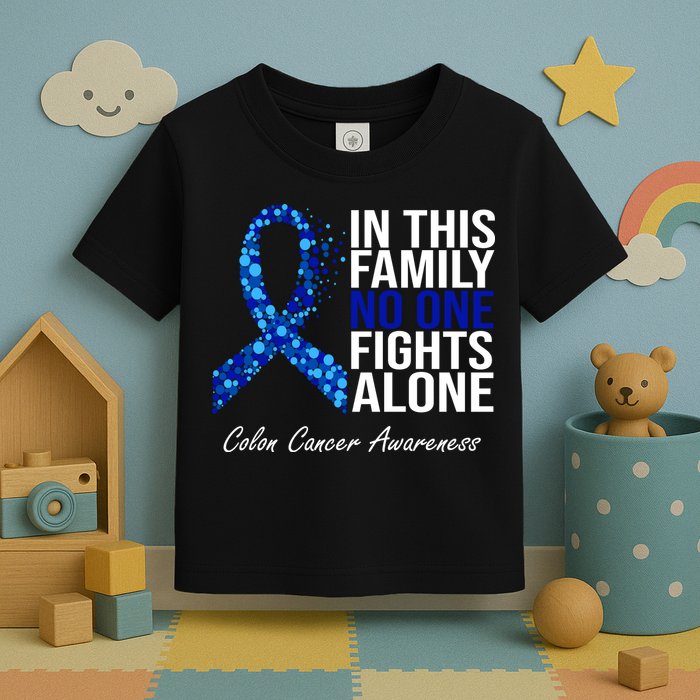 In This Family No One Fights Alone Colon Cancer Ribbon Toddler T-Shirt