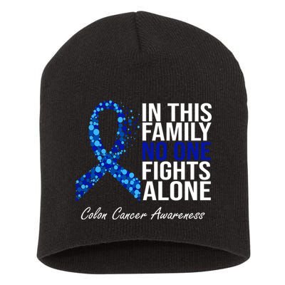 In This Family No One Fights Alone Colon Cancer Ribbon Short Acrylic Beanie
