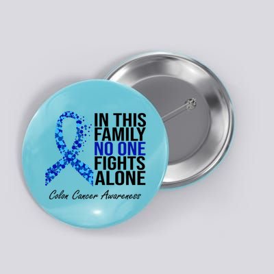 In This Family No One Fights Alone Colon Cancer Ribbon Button