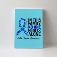 In This Family No One Fights Alone Colon Cancer Ribbon Canvas