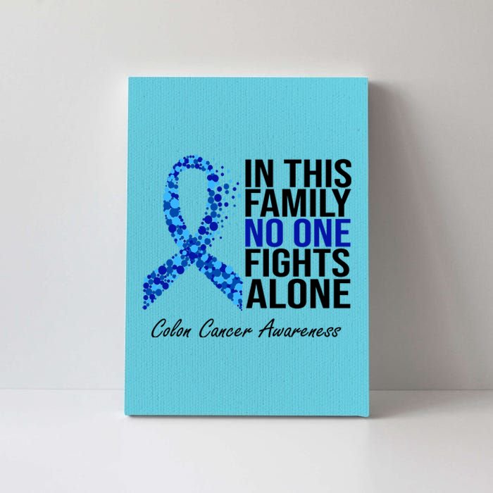 In This Family No One Fights Alone Colon Cancer Ribbon Canvas