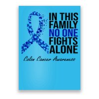 In This Family No One Fights Alone Colon Cancer Ribbon Poster